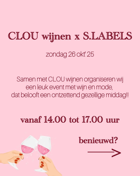 CLOU WIJNEN  x S.LABELS  🍷 - zondag 26 oktober'25